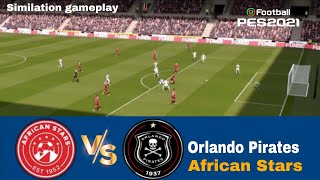 🔴 LIVE: Orlando Pirates vs African Stars Match | CAF Champions League 2026–2027 | PES 2021 Match