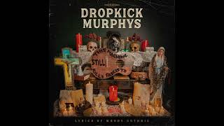 Dropkick Murphys - The Last One (feat Evan Felker)