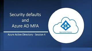 Azure Active Directory Multi Factor Authentication and Security defaults