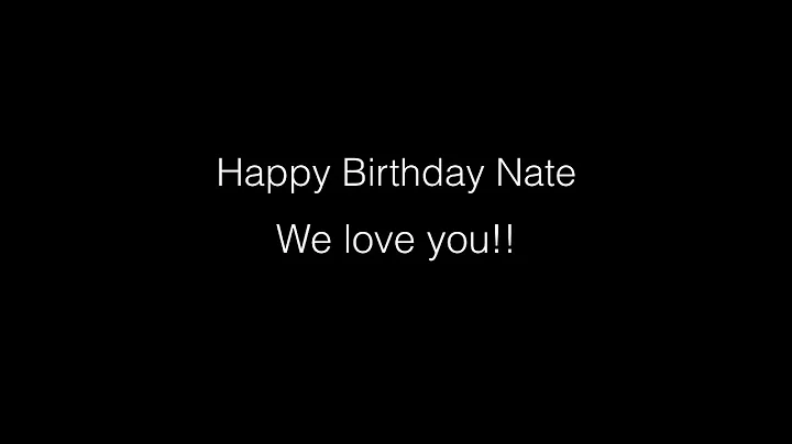 Happy Birthday Nate!