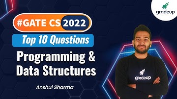 #GATE2022 Top 10 Questions on Programming | Data Structures | By Anshul Sir