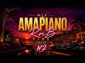 Smooth RnB N*2 Amapiano Mix 2026 | Private School Vibes, Late Night Chill &amp; Soulful Piano