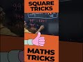 Square Trick Maths Tricks #mathshorts