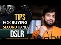 6 Tips For Buying Second Hand DSLR Camera - Hindi