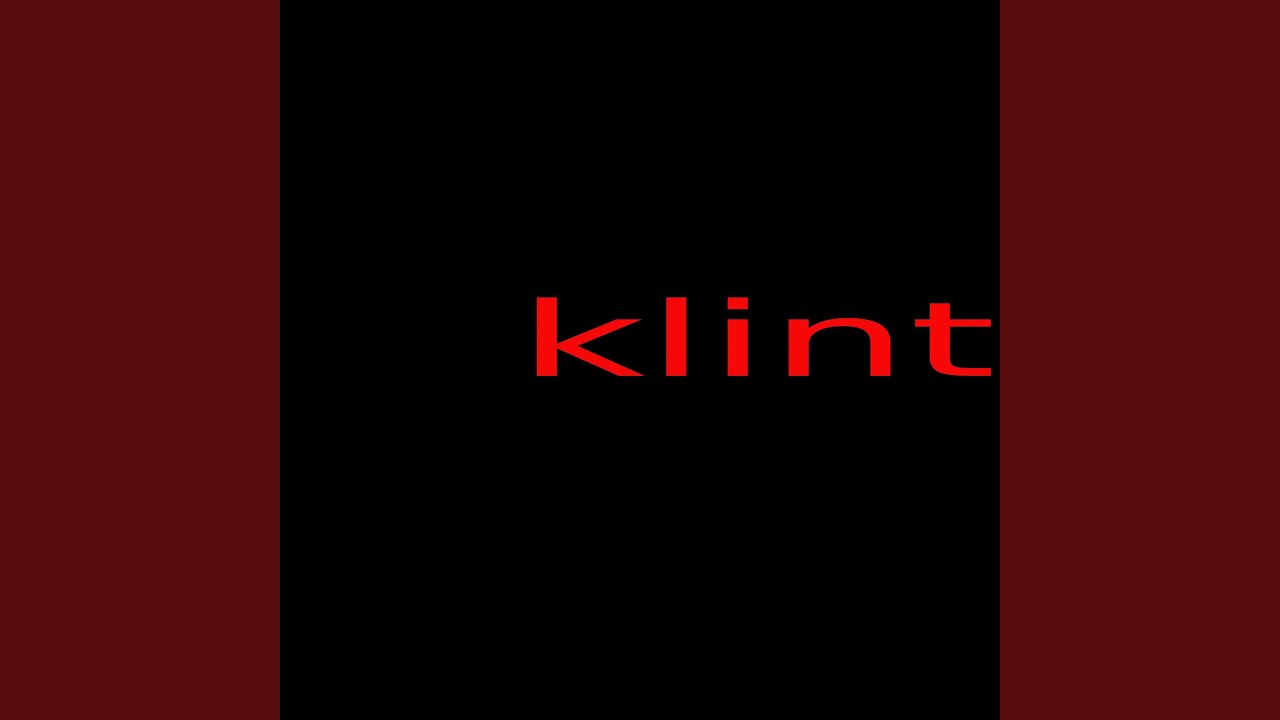 Watch klint on YouTube Watch klint on YouTube