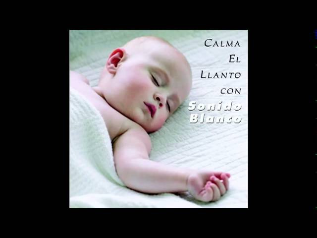 Sonido Blanco para Bebés - Ruido Blanco para dormir Bebés - Garantizado -  Calmar y Relajar 