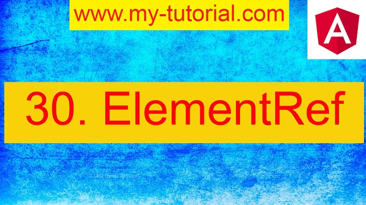 ElementRef and NativeElement in angular | Part 30