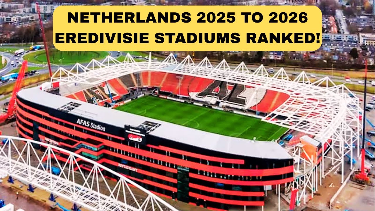 2025–26 NETHERLANDS Eredivisie stadiums RANKED!