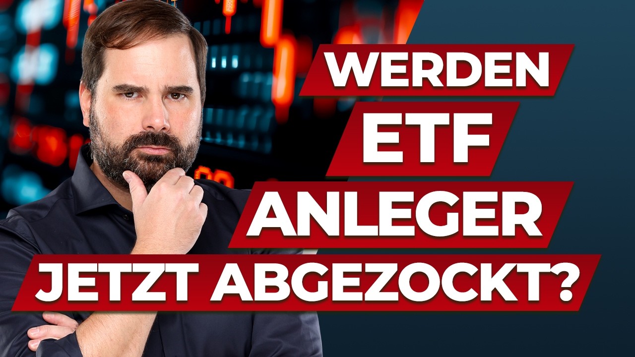Warnung: Werden ETF-Anleger JETZT abgezockt?