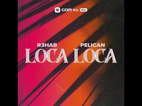 R3hab X Pelican - Loca Loca(Instrumental)