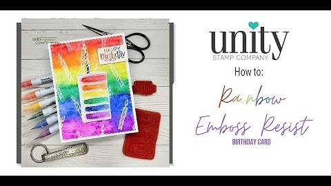 Unity Quick Tip: Rainbow Emboss Resist Birthday Card