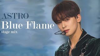 ASTRO (아스트로) - Blue Flame // stage mix (교차편집)