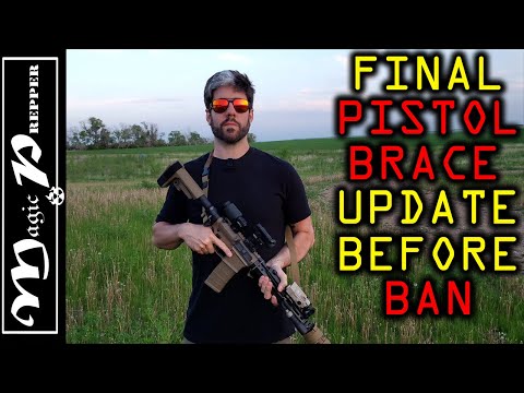 Pistol Brace Rule Final Update Before Ban