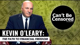 Kevin O'Leary: The Path to Financial Freedom