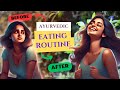 Ultimate AYURVEDIC EATING ROUTINE: Transform Yourself In WEEKS! [HINDI] | Indian Treasury of Wisdom
