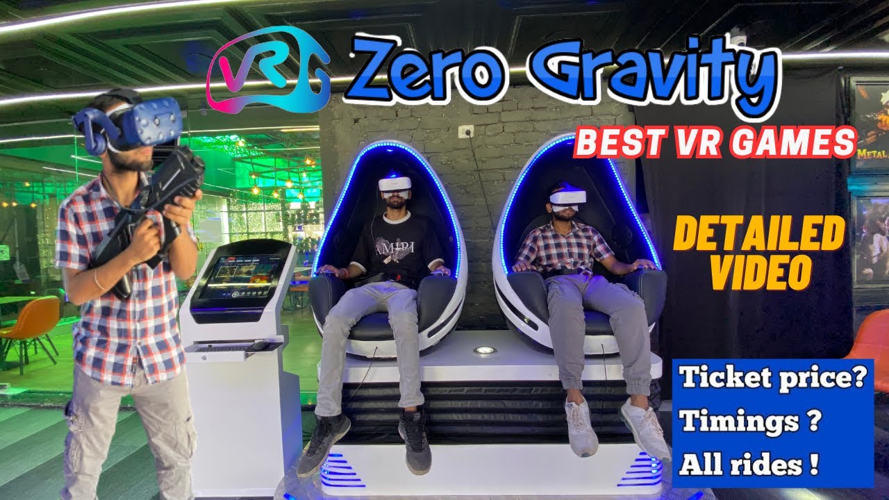 Zero Gravity , VR Games , Indoor & Birthday Party Venue in Delhi | Tickets,Timings, Price -