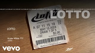 Austin White 711 - Lotto (Official Audio)