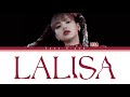 LISA Blackpink LALISA Color Coded Han Rom Eng Lyrics Video
