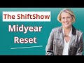 ShiFtShow: Midyear Reset