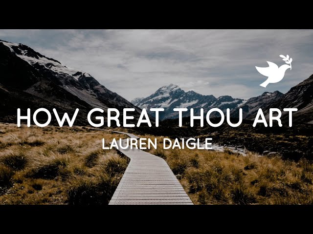 How Great Thou Art (feat. Lauren Daigle) - Hillsong United | Live (Lyrics) class=