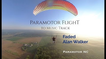 Paramotor Flight to Music Track - FADED - ALAN WALKER #ParamotorNC