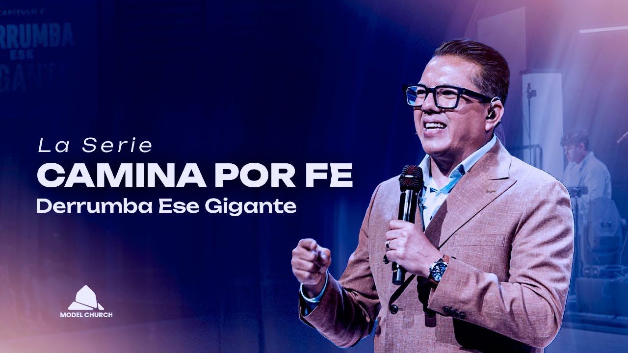 La Serie Camina Por Fe-Derrumba Ese Gigante - Pastor Ruben Novotny