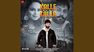 Kalle Naal Kalla (feat. Gurlej Akhtar)