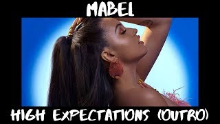 Mabel - High Expectations Outro | Lyric Video.