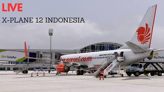 XPLANE 12 LIVE LION AIR FULL DAY FLIGHT INDONESIA