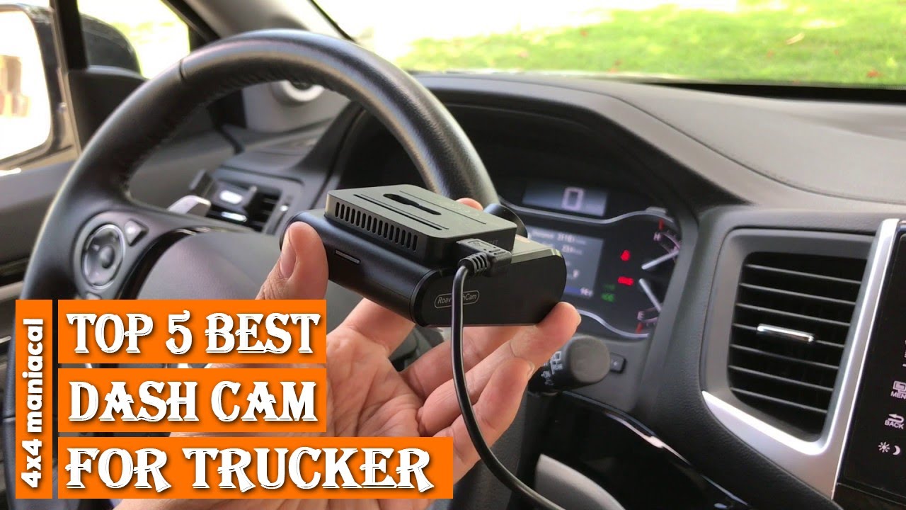 Best Dash Cam for Truckers- All You Need to Know For Your Truck Safety