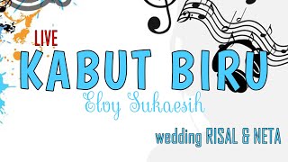 ELVY SUKAESIH - KABUT BIRU ( LIVE WEDDING RIZAL & NETA )