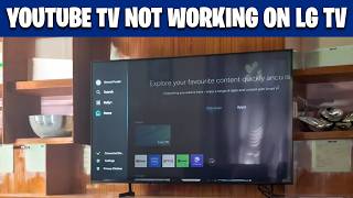 YouTube TV Not Working on LG TV? How to Fix It