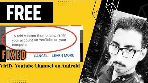 Fix Yt studio custom thumbnail problem | How to verify your youtube account (2022) updated