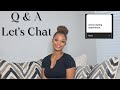 Q&amp;A | Let&#39;s Chat | Dating | Goals l Hair Tips | BBL | More