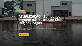 Atualização Bombeiros Seguem Nas Buscas De Célia Regina Chagas