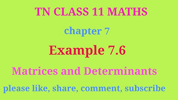 TN 11 maths | chapter 7 | example 7.6 | matrices and determinants | gmrrao maths |