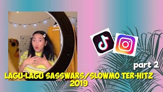 Lagu Lagu Sasswars Terhitz 2019 - Part 2 || TikTok #sasswars