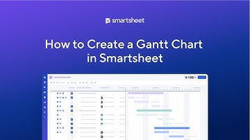 How to Create a Gantt Chart in Smartsheet