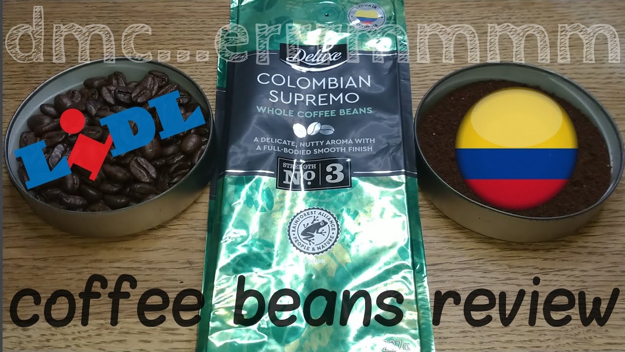 Lidl Deluxe Colombian Supremo Coffee Beans Review YouTube Lidl Deluxe Colombian Supremo Coffee Beans Review YouTube