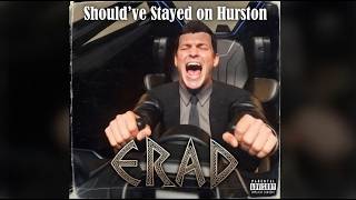 Erad - I Should have Stayed on Hurston