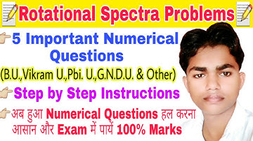 Important 5 Numerical Questions based on Rotational Spectra|Rotational spectra of diatomic molecules