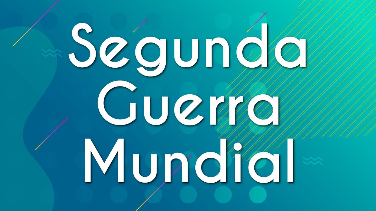 2ª Guerra Mundial: o que foi, causas, fases, resumo - Brasil Escola