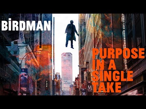 Birdman: Purpose In A Single Take