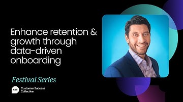 Enhance retention & growth through data-driven onboarding | Customer Success Festival Las Vegas 2022