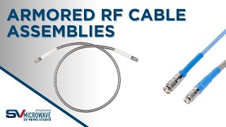 Armored RF Cable Assemblies