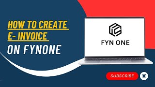 How to generate E-invoice in FynOne App | E- invoicing  for FynOne Pro Users I screenshot 2