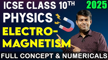 Electromagnetism - 1 shot + Important Questions | Physics Exam, Class 10th | ICSE 2025 Exam
