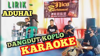 KAROKE ADUHAI DANGDUT KOPLO - VERSI BAJIDORAN @niccoentertainment