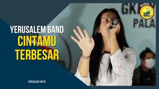 Video thumbnail of "Yerusalem Band - CintaMu Terbesar (Cover)"