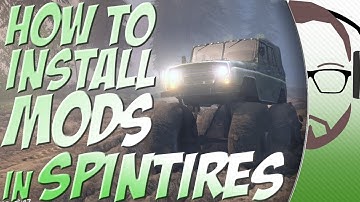 How To Install Mods In Spintires [Full Game Guide 2014]